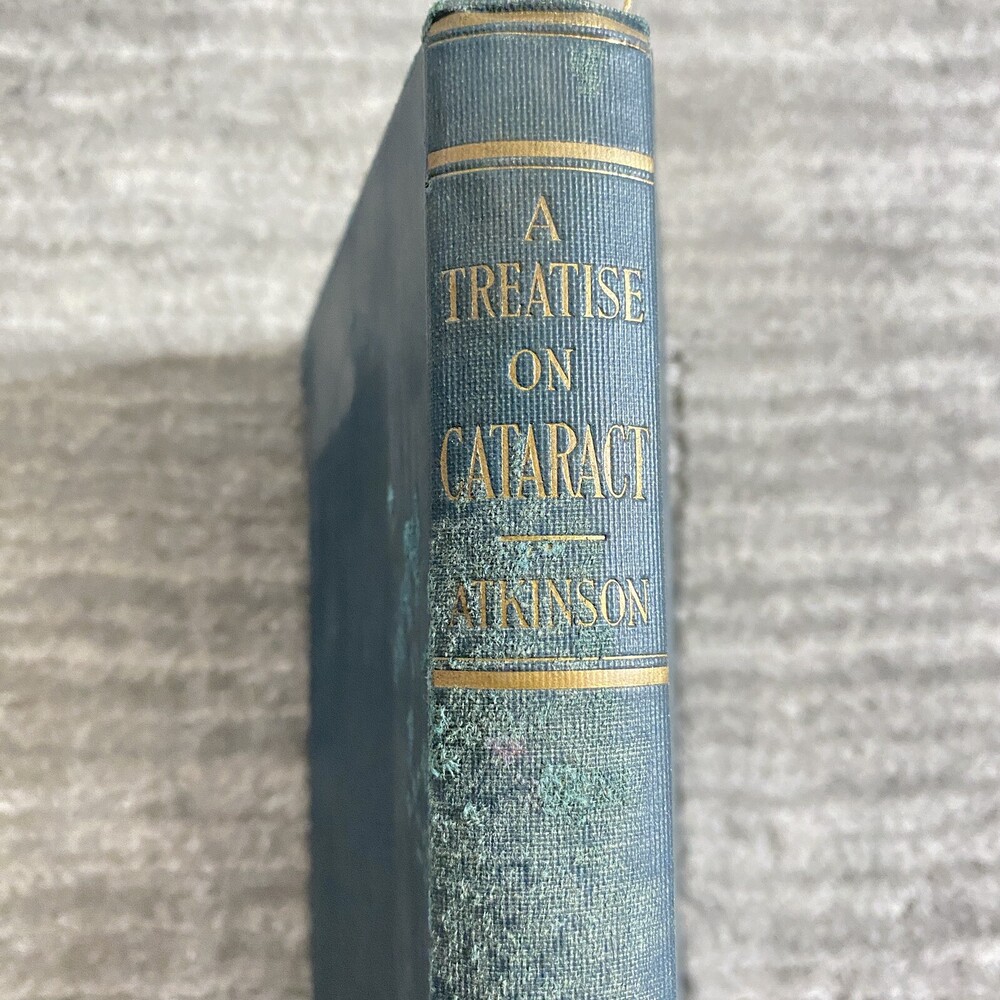 Antique Medical Book: A Treatise on Cataract by Donald T Atkinson MD 1921